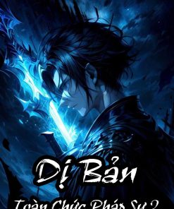 Toàn Chức Pháp Sư Dị Bản Full